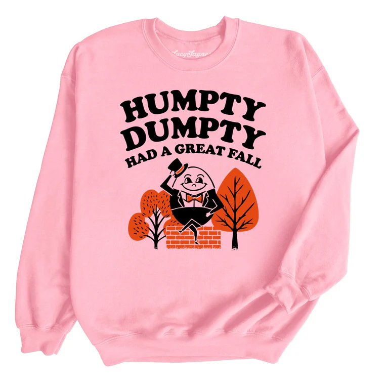 humpty dumpty had a great fall sweatshirt